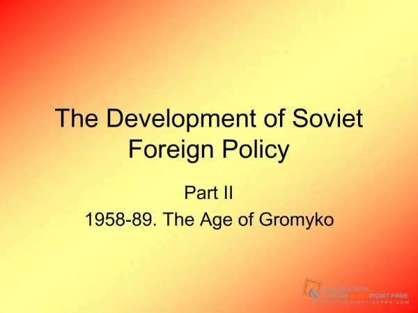 The Development of Soviet Foreign Policy