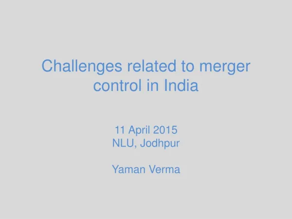 Challenges related to merger control in India