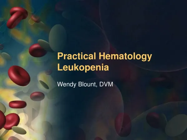 Practical Hematology Leukopenia