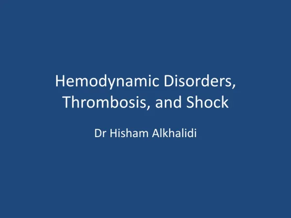 Hemodynamic Disorders, Thrombosis, and Shock