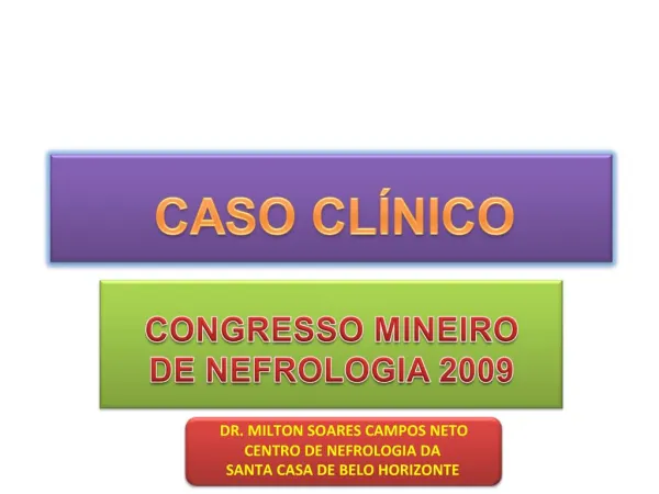 Paciente J. G., 84 anos, portador de HA h cerca de 40 anos, com diagn stico de arterionefrosclerose desde 1999 ureia 58