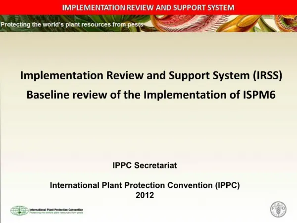 Implementation Review and Support System IRSS Baseline review of the Implementation of ISPM6