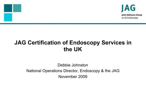 JAG Certification of Endoscopy Services in the UK