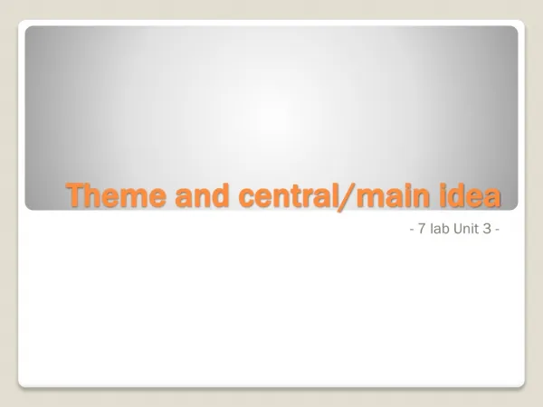 Theme and central/main idea