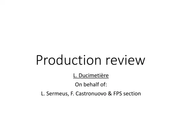 Production review
