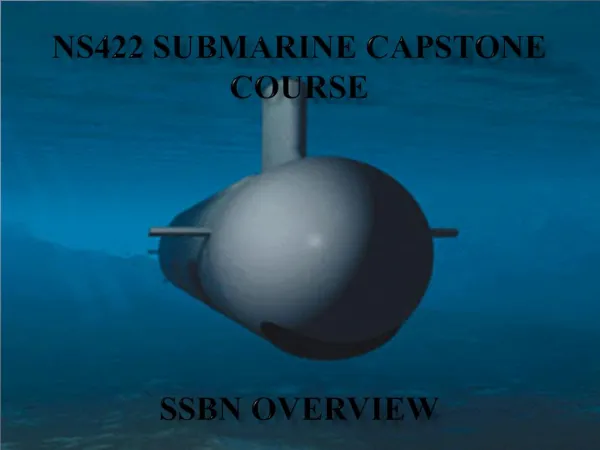 NS422 Submarine Capstone Course SSBN Overview