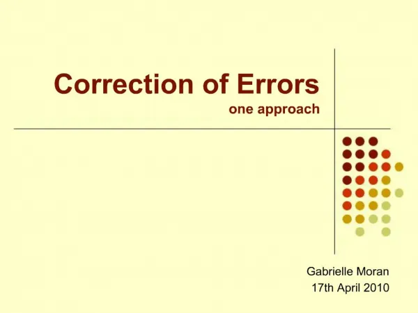 Correction of Errors one approach