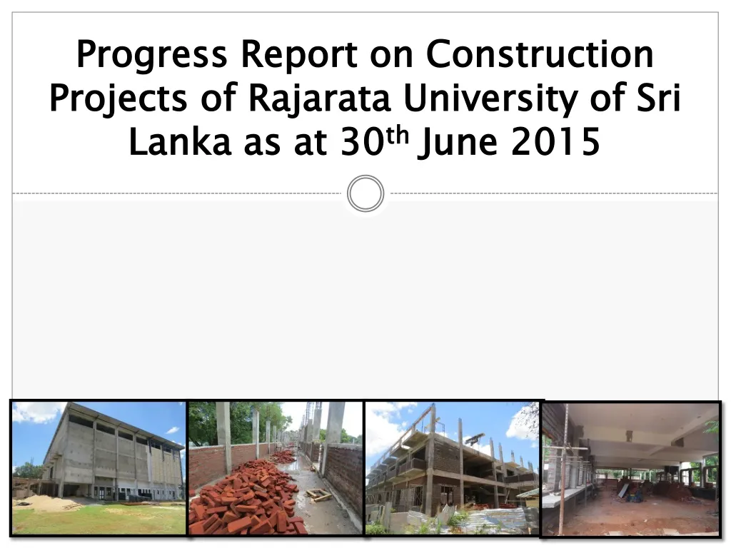 progress report on construction projects of rajarata university of sri lanka as at 30 th june 2015