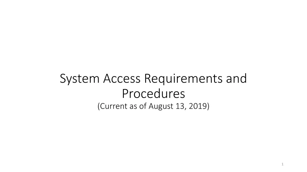 system access requirements and procedures current as of august 13 2019