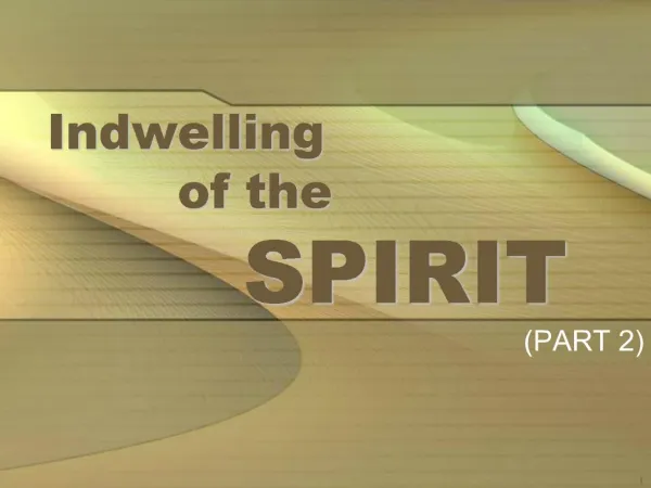 Indwelling of the SPIRIT