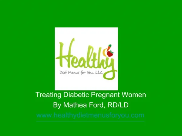 Treating Diabetic Pregnant Women-Gestational Diabetes
