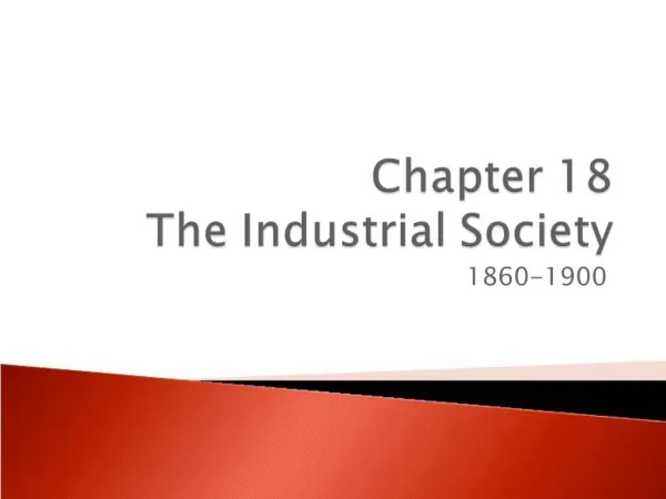 Chapter 18 The Industrial Society