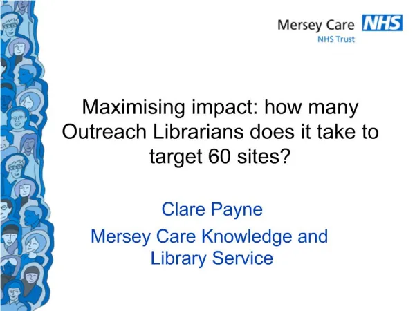Maximising impact: how many Outreach Librarians does it take to target 60 sites