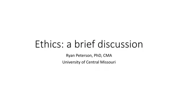 Ethics: a brief discussion