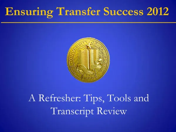A Refresher: Tips, Tools and Transcript Review