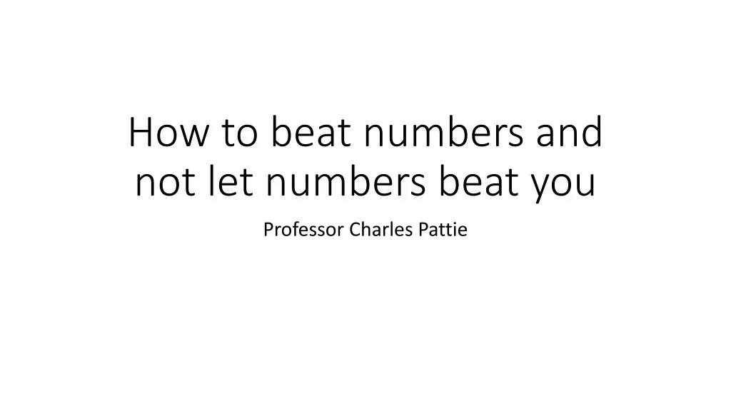 how to beat numbers and not let numbers beat you