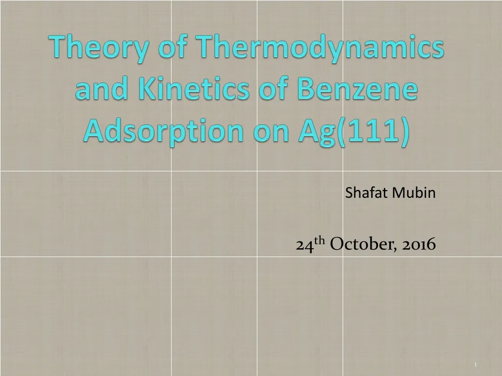 theory of thermodynamics and kinetics of benzene adsorption on ag 111