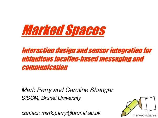 Mark Perry and Caroline Shangar SISCM, Brunel University contact: mark.perry@brunel.ac.uk
