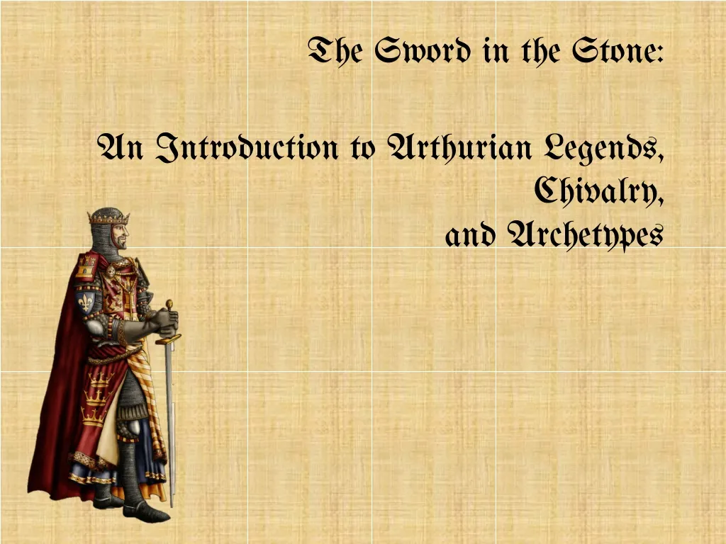 the sword in the stone an introduction to arthurian legends chivalry and archetypes