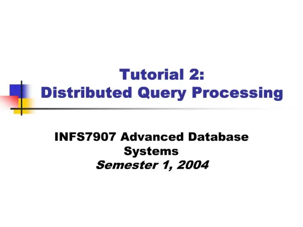 Tutorial 2: Distributed Query Processing