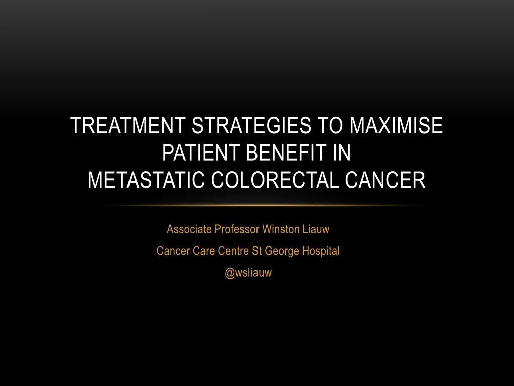 treatment strategies to maximise patient benefit in metastatic colorectal cancer