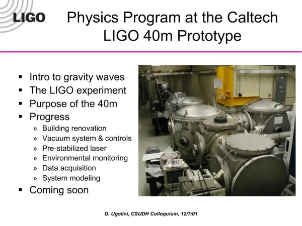 Physics Program at the Caltech LIGO 40m Prototype
