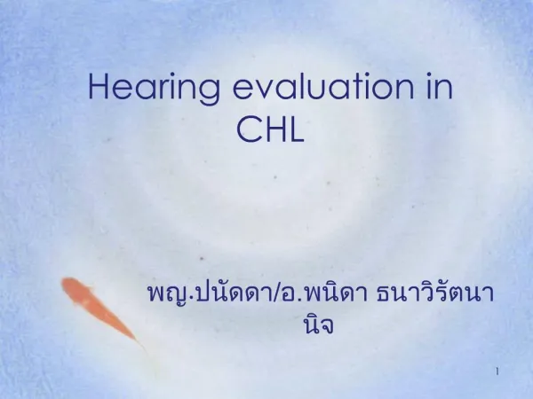 Hearing evaluation in CHL