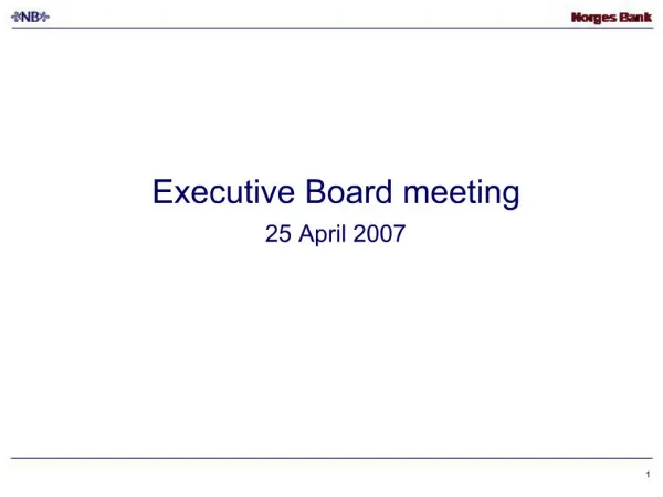 Executive Board meeting 25 April 2007