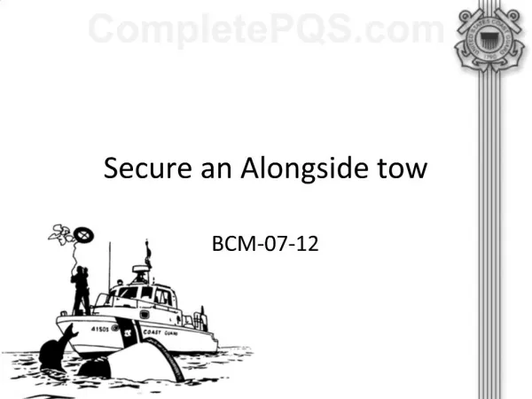 Secure an Alongside tow