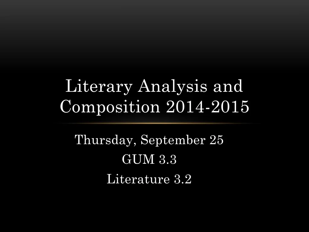 literary analysis and composition 2014 2015