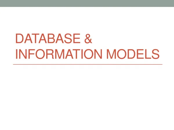 DATABASE &amp; INFORMATION MODELS