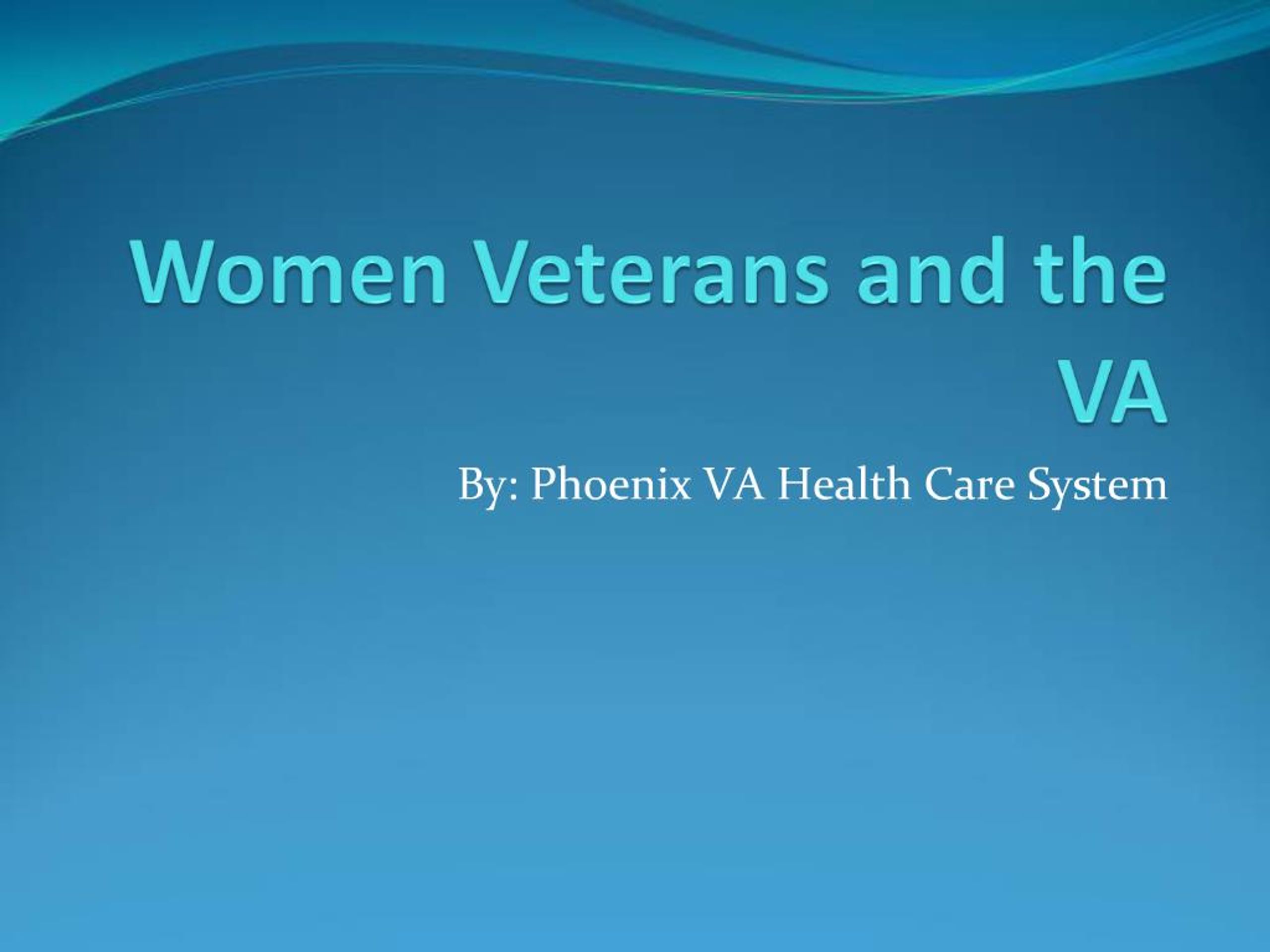 PPT - Women Veterans and the VA PowerPoint Presentation, free download ...