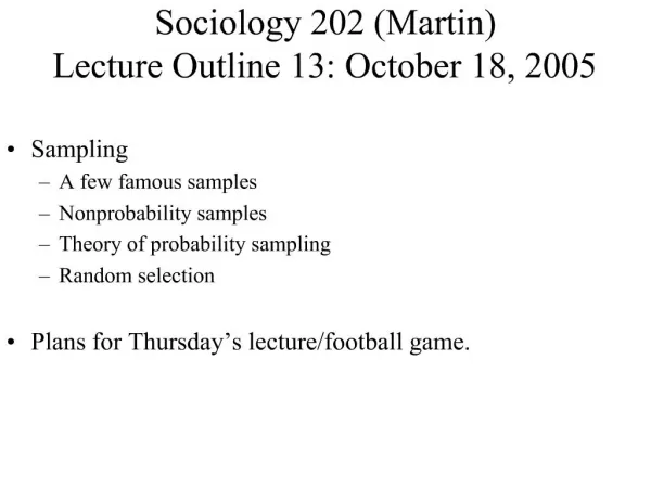 Sociology 202 Martin Lecture Outline 13: October 18, 2005