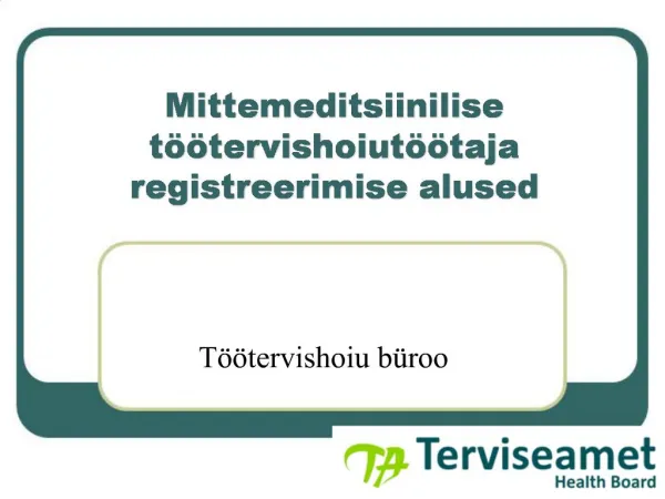 Mittemeditsiinilise t tervishoiut taja registreerimise alused