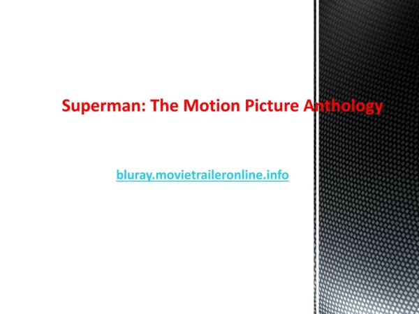 Superman: The Motion Picture Anthology