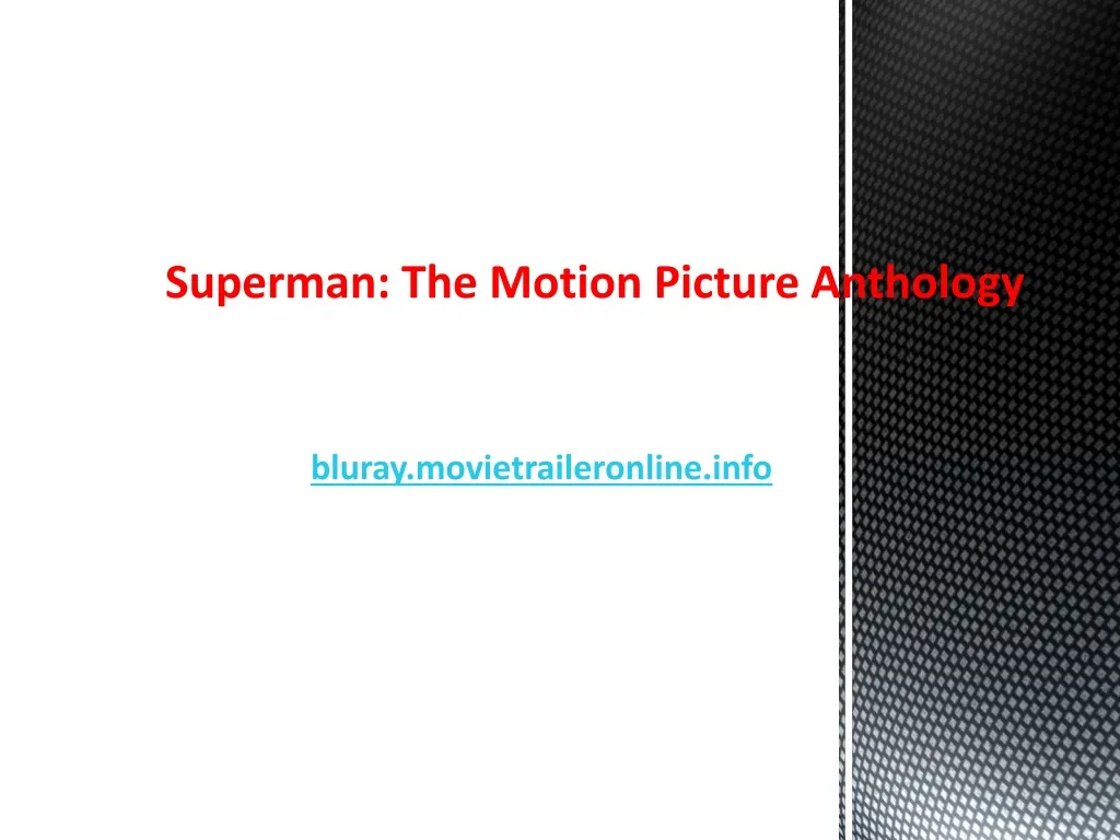 superman the motion picture anthology