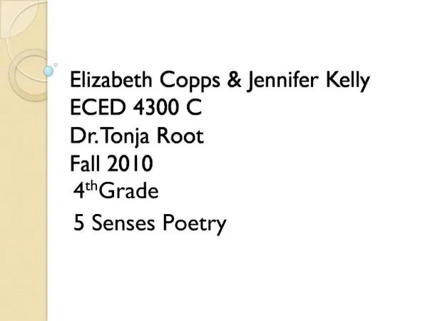 Elizabeth Copps Jennifer Kelly ECED 4300 C Dr. Tonja Root Fall 2010