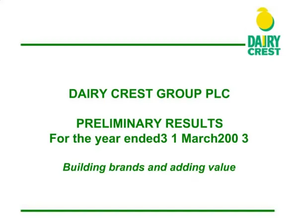 DAIRY CREST GROUP PLC PRELIMINARY RESULTS For the year ended 31 March 2003