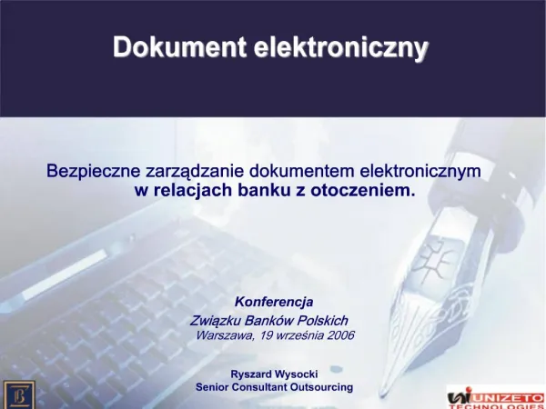 Konferencja Zwiazku Bank w Polskich Warszawa, 19 wrzesnia 2006 Ryszard Wysocki Senior Consultant Outsourcing