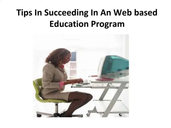 Tips In Succeeding In An Web based Education Program