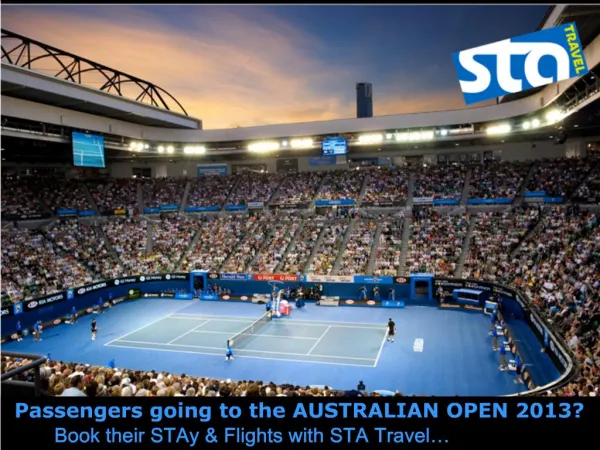 Passengers going to the AUSTRALIAN OPEN 2013 Book their STAy Flights with STA Travel