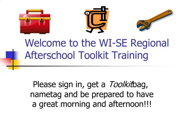 Welcome to the WI-SE Regional Afterschool Toolkit Training