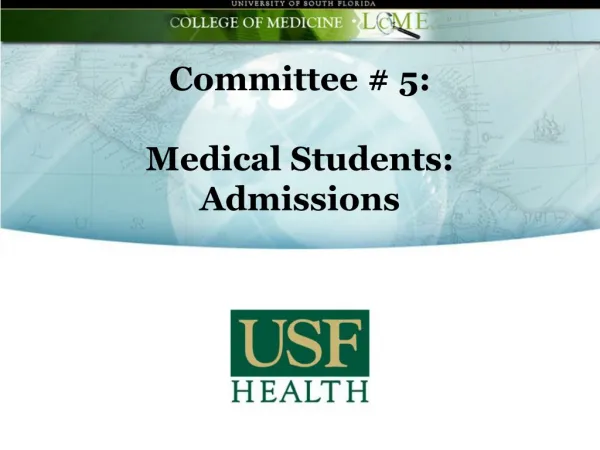 Committee # 5: Medical Students: Admissions