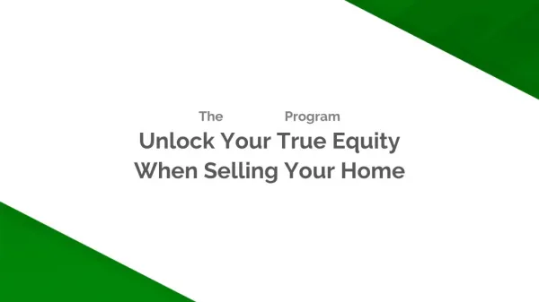 The Program Unlock Your True Equity When Selling Your Home