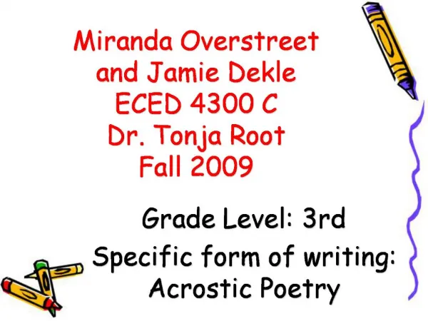 Miranda Overstreet and Jamie Dekle ECED 4300 C Dr. Tonja Root Fall 2009