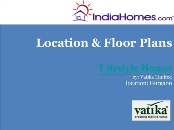 Properties in Gurgaon - Lifestyle Homes by Vatika Limited