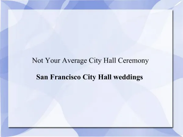 Not Your Average City Hall Ceremony