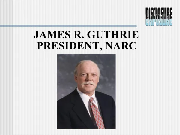 JAMES R. GUTHRIE PRESIDENT, NARC
