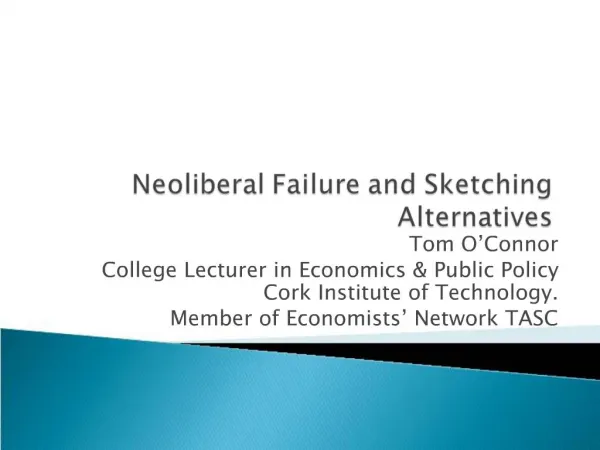Neoliberal Failure and Sketching Alternatives