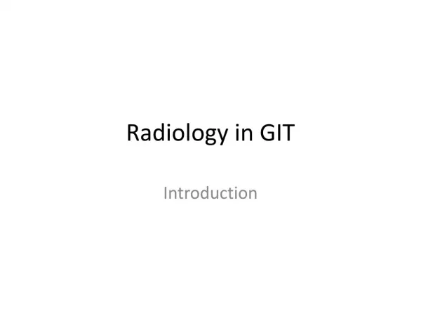 Radiology in GIT